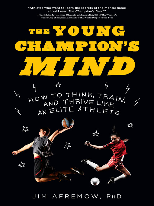 Title details for The Young Champion's Mind by Jim Afremow, PhD - Available